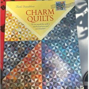 Charm Quilts by Beth Donaldson Copyright 1997 First Edition Sixth Printing